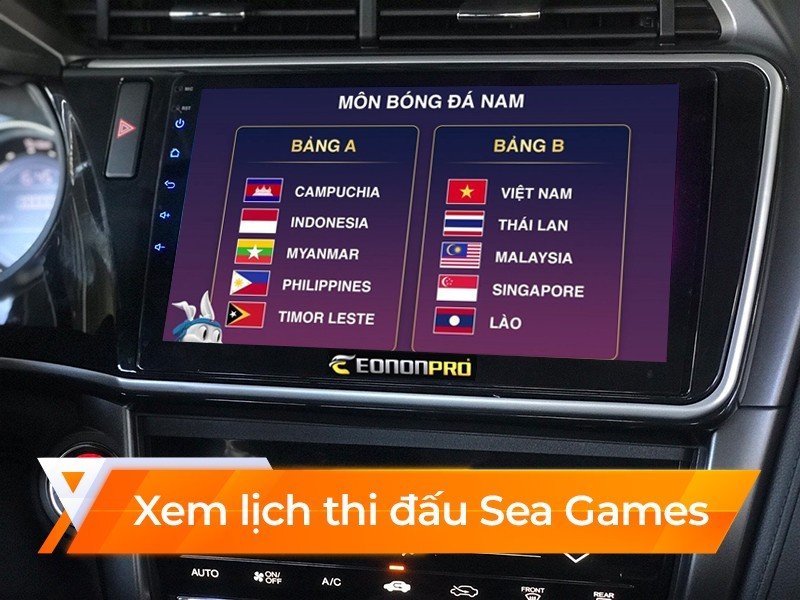 Xem lịch thi đấu Sea Games bằng màn hình Android ô tô